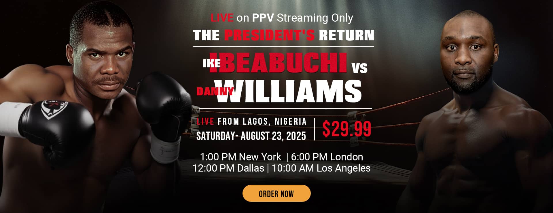 Ike Ibeabuchi Vs. Danny Williams Official For August 23, Live on PPV!